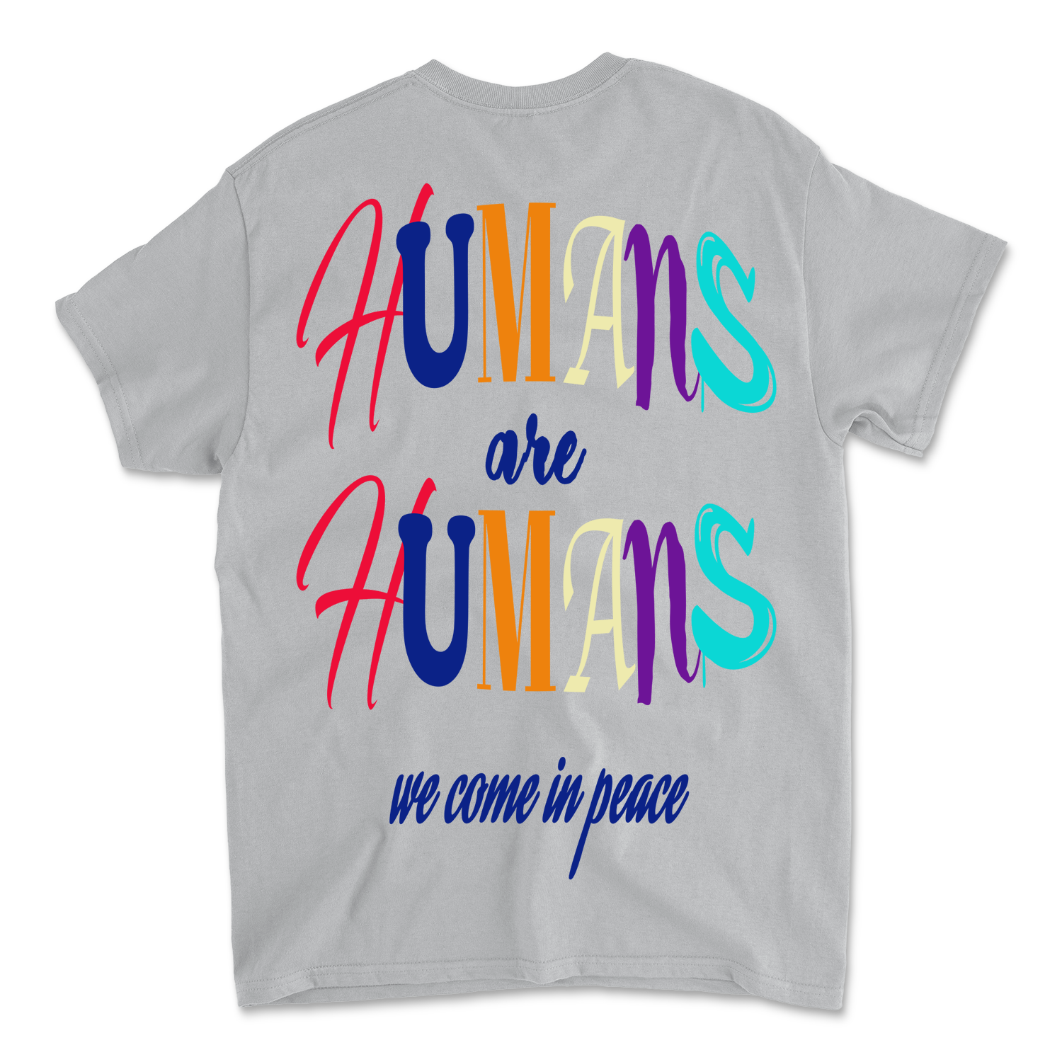 Humans are Humans Tee